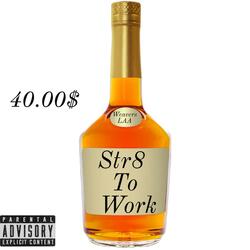 Str8 To Work