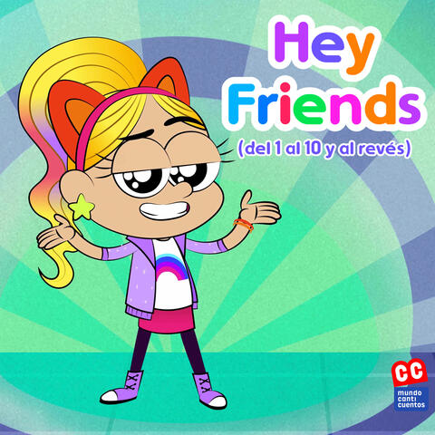 Hey Friends (Del 1 Al 10 Y Al Revés)