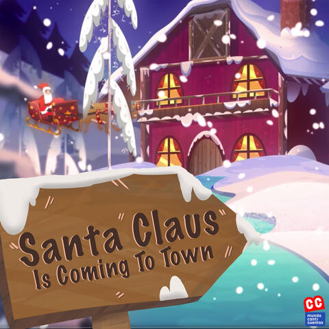 Santa Claus Is Coming To Town