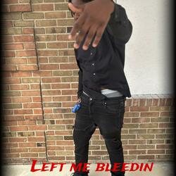 Left Me Bleedin