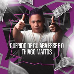 QUERIDO DE CUIABA ESSE E O THIAGO MATTOS