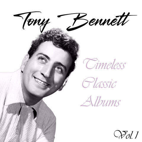 Tony Bennett, Timeless Classic Albums Vol. 1