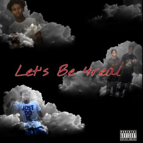 Let’s Be 4real