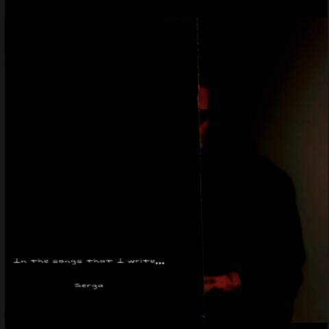 In The Songs That I Write...