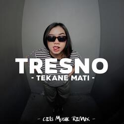 Tresno Tekane Mati