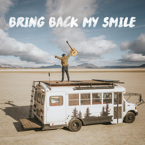 Bring Back My Smile