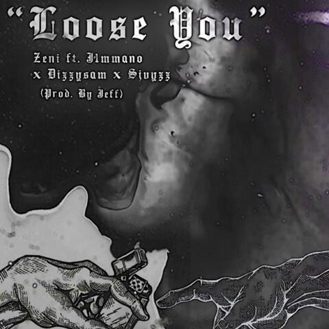 Loose You