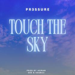 Touch The Sky