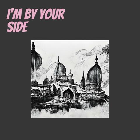I'm by Your Side