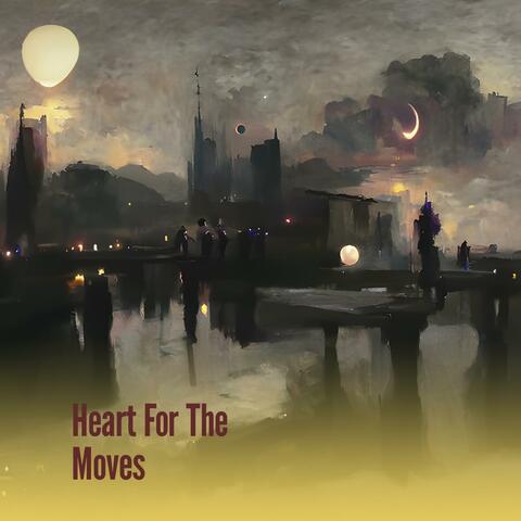 Heart for the Moves