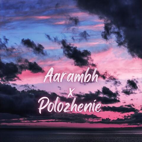 Aarambh x Polozhenie
