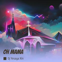Oh Mama