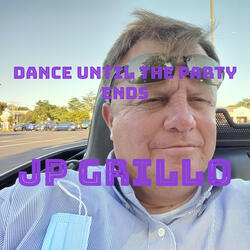 Dance until the Party Ends