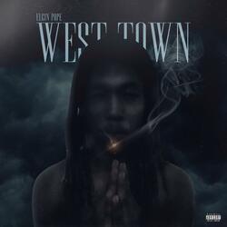 West Town- (Just Saying)