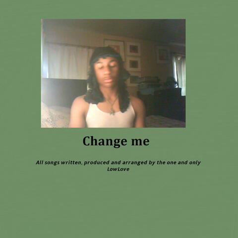 Change me