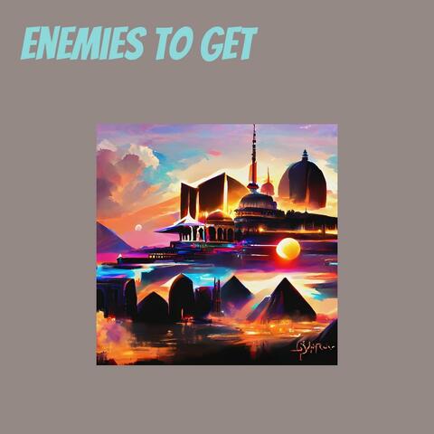 Enemies to Get