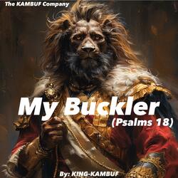 My Buckler (Psalms 18)