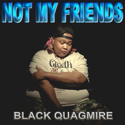 Not My Friends