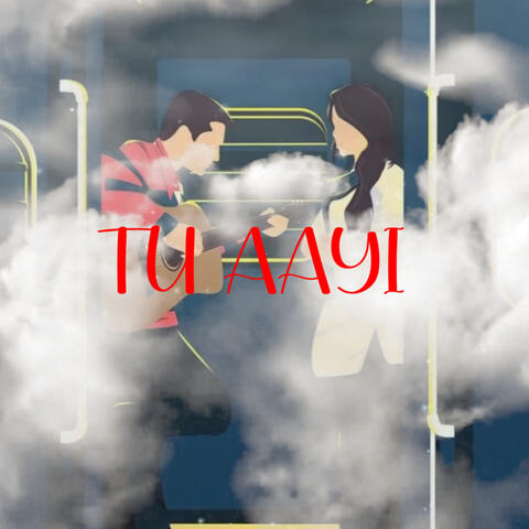 TU AAYI