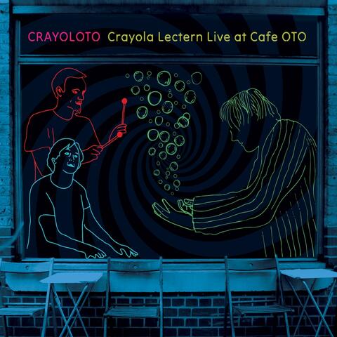 Crayoloto: Live at Cafe Oto