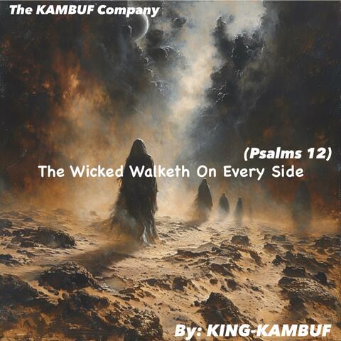 The Wicked Walketh On Every Side (Psalms 12)