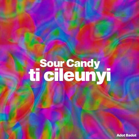Sour Candy Ti Cileunyi