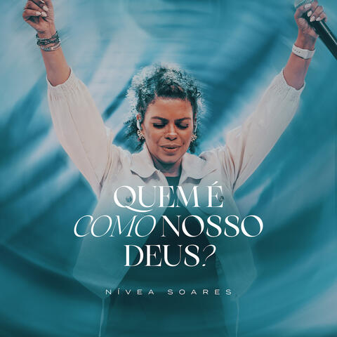 Quem é Como Nosso Deus?