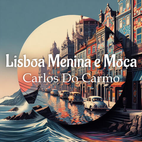 Lisboa Menina e Moça