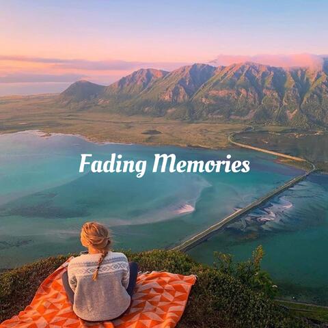 Fading Memories