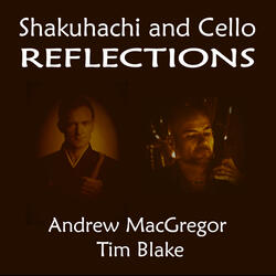 Shakuhachi and Cello Reflections