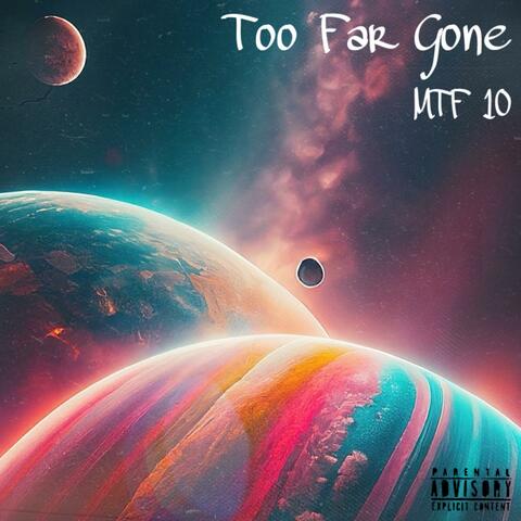 Too Far Gone