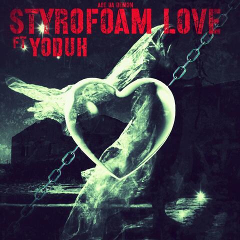 Styrofoam Love