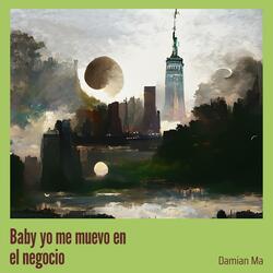 Baby Yo Me Muevo En El Negocio