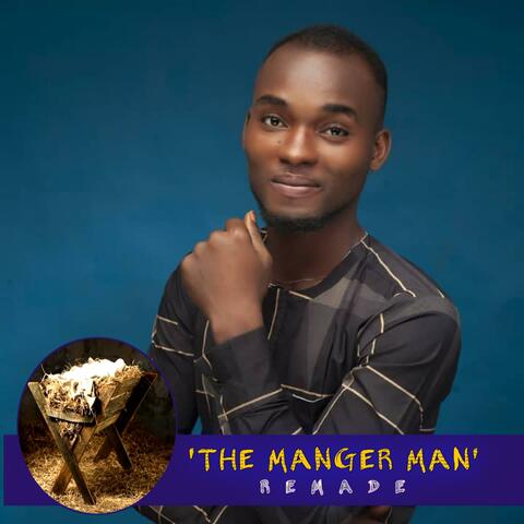 The Manger man