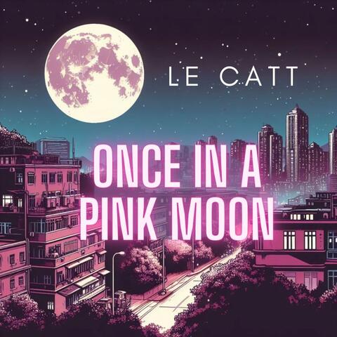 Once in a Pink Moon