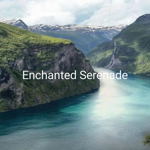 Enchanted Serenade
