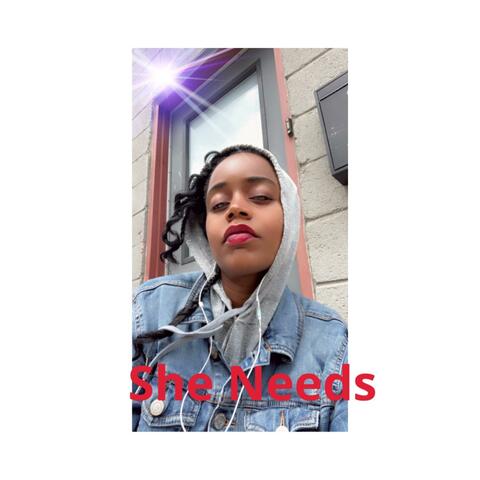 She Needs