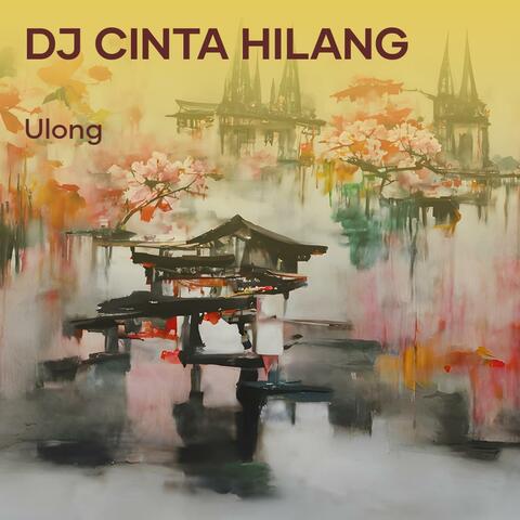 Dj Cinta Hilang
