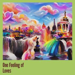 One Feeling of Loves