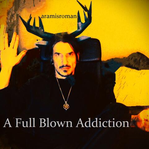 A Full Blown Addiction