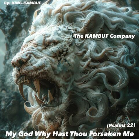 My God Why Hast Thou Forsaken Me (Psalms 22)