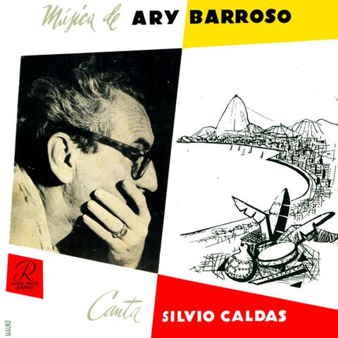 Música de Ary Barroso - Canta Silvio Caldas