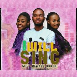 I Will Sing