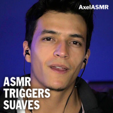 Asmr Triggers Suaves