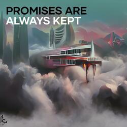 Promises Are Always Kept
