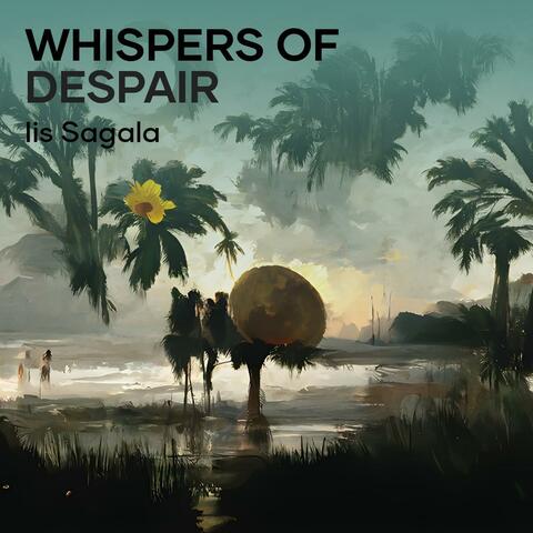 Whispers of Despair