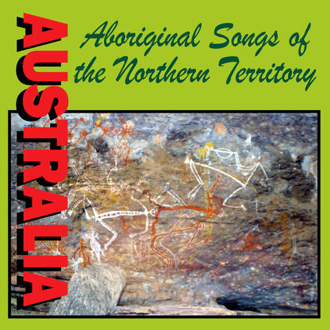 Australia - Aboriginal Songs of the Northern Territory