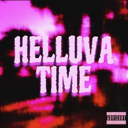 HELLUVA TIME