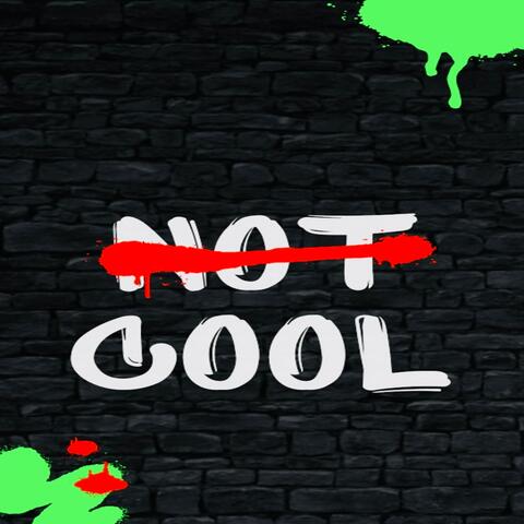 Not Cool
