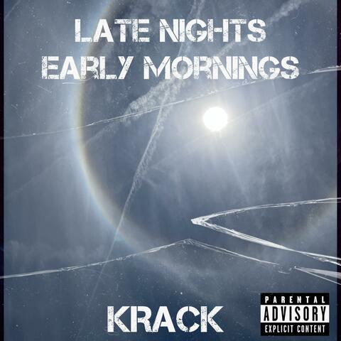 Late Nights Early Mornings